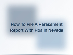 How to File a Harassment Report with Hoa in Nevada