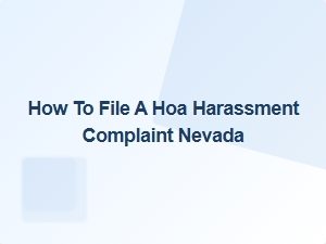 How to File a Hoa Harassment Complaint Nevada