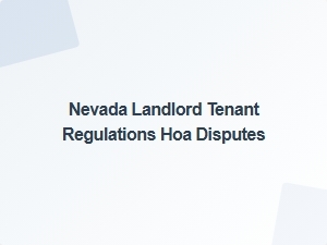 Nevada Landlord Tenant Regulations and Hoa Disputes