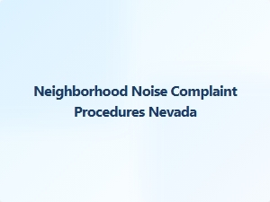 Neighborhood Noise Complaint Procedures Nevada